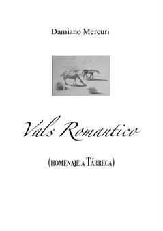 Vals Romantico (homenaje a Tárrega)